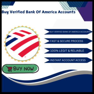 Buy Verified Bank Of America Accounts